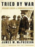 Tried by war : Abraham Lincoln as commander in chief (AUDIOBOOK)