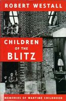 Children of the Blitz : memories of wartime childhood