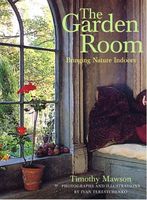 The garden room : bringing nature indoors