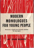 Modern monologues for young people : a collection of humorous royalty-free dramatic sketches for teen-agers
