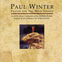 Prayer for the wild things : an earth music celebration of the Northern Rockies inspired by the wilderness art of Bev Doolittle