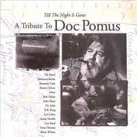 Till the night is gone : a tribute to Doc Pomus.