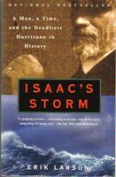 Isaac's storm : a man, a time, and the deadliest hurricane in history (LARGE PRINT)