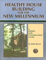 Healthy house building for the new millennium : a design & construction guide