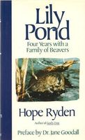 Lily Pond : four years with a family of beavers