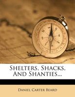 Shelters, shacks, and shanties