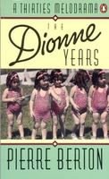 The Dionne years : a Thirties melodrama