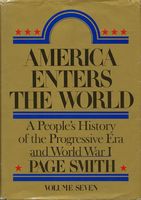 America enters the world : a people's history of the Progressive Era and World War I
