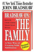 Bradshaw on--the family : a revolutionary way of self-discovery