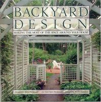 Backyard design : making the most of the space around your home