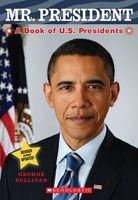 Mr. President : a book of U.S. presidents