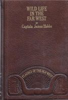 Wild life in the far West : personal adventures of a border mountain man