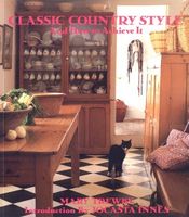 Classic country style : and how to achieve it