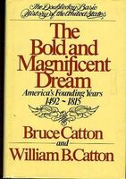 The bold and magnificent dream : America's founding years, 1492-1815