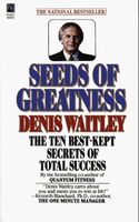 Seeds of greatness : the ten best-kept secrets of total success