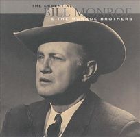 The essential Bill Monroe & the Monroe Brothers