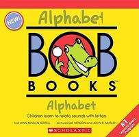 Bob books Alphabet : children learn to relate sounds with letters