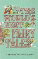 The world's best fairy tales : Vol. 1 a Reader's digest anthology