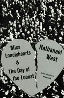Miss Lonelyhearts, & The day of the locust.