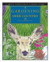 Gardening in deer country : for the home and garden / Vincent Drzewucki Jr.