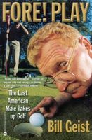Fore! play : the last American male takes up golf (LARGE PRINT)
