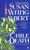 Chile death : a China Bayles mystery (LARGE PRINT)