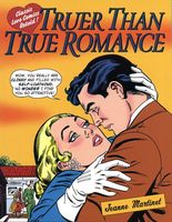 Truer than true romance : classic love comics retold!
