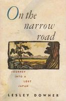 On the narrow road : journey into a lost Japan