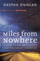 Miles from nowhere : tales from America's contemporary frontier