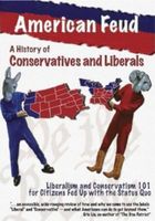 American feud : a history of conservatives and liberals