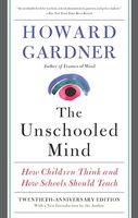 The unschooled mind : how children think and how schools should teach