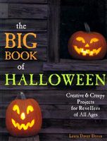 The big book of Halloween : creative & creepy projects for revellers of all ages