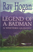 Legend of a badman : a western quintet (LARGE PRINT)