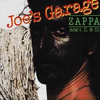 Joe's garage : Acts I, II, & III