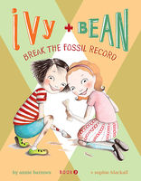 Ivy + Bean break the fossil record (AUDIOBOOK)