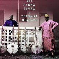 Ali Farka Tour & Toumani Diabat