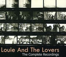 Louie and the lovers, the complete recordings