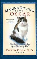 Making rounds with Oscar : the extraordinary gift of an ordinary cat (LARGE PRINT)