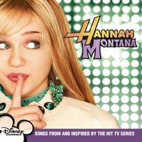 Hannah Montana : songs from and inspired by the hit TV series.