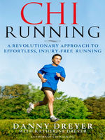 ChiRunning : a revolutionary approach to effortless, injury-free running