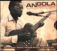 Angola soundtrack : the unique sound of Luanda 1968-1976.