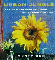 Urban jungle : the simple way to tame your town garden