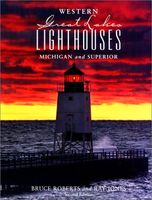 Western Great Lakes lighthouses : Michigan and Superior