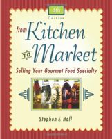 From kitchen to market : selling your gourmet food specialty