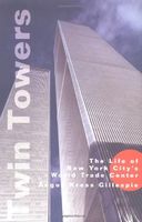 Twin Towers : the life of New York City's World Trade Center (LARGE PRINT)