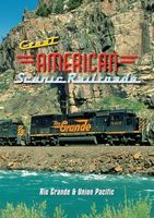 Great American scenic railroads : Rio Grande & Union Pacific.