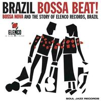 Brazil bossa beat! Bossa nova and the story of Elenco Records, Brazil