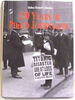 150 years of photo journalism = 150 Jahre Fotojournalismus.