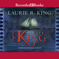 Pirate king : [a novel of suspense featuring Mary Russell and Sherlock Holmes] (AUDIOBOOK)