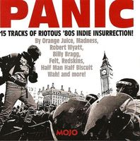 Mojo presents panic : 15 tracks of riotous '80s indie insurrection!.